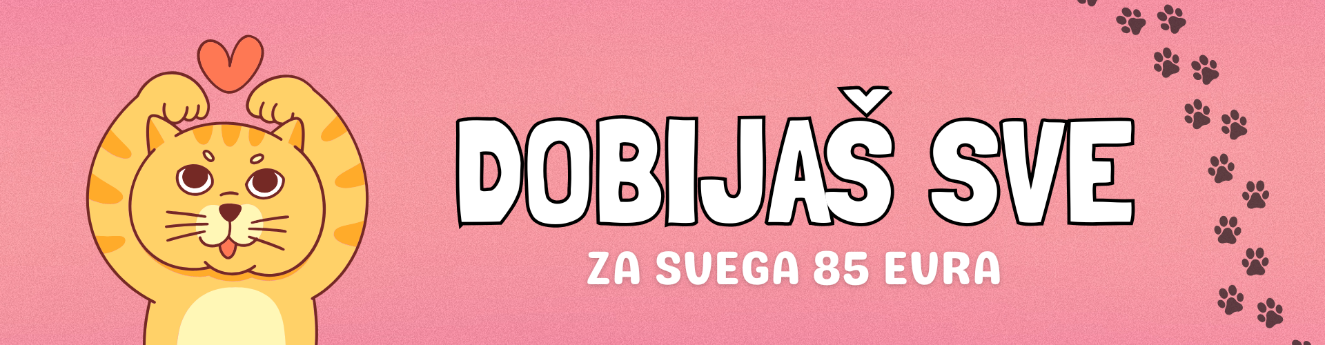 Dobijaš sve